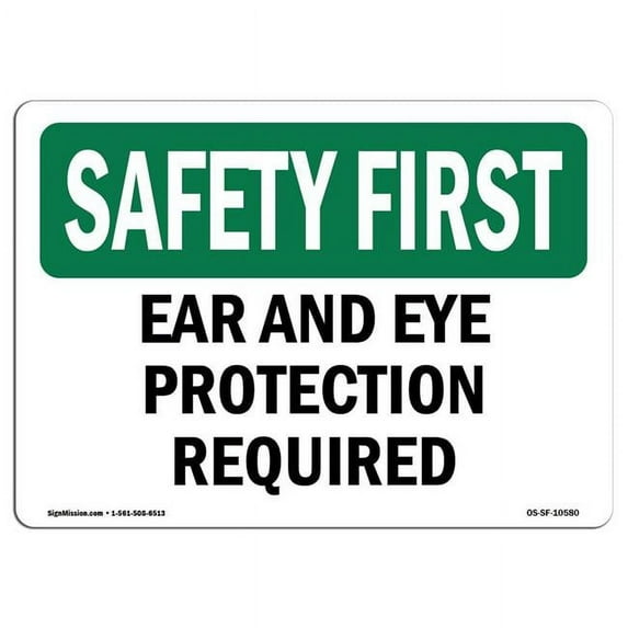 OSHA SAFETY FIRST Sign - Ear And Eye Protection Required | Aluminum Sign | Protect Your Business, Work Site, Warehouse & Shop Area | Made in the USA