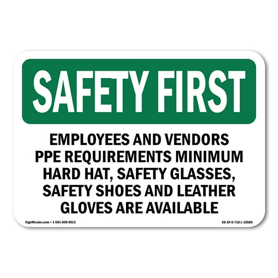 OSHA SAFETY FIRST Sign - Employees And Vendors PPE Requirements Minimum | Decal | Protect Your Business, Work Site, Warehouse | Made in the USA
