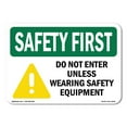 thumbnail image 1 of OSHA SAFETY FIRST Sign - Do Not Enter Unless Wearing Safety | Plastic Sign | Protect Your Business, Work Site, Warehouse & Shop Area | Made in the USA, 1 of 5