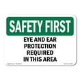 thumbnail image 1 of OSHA SAFETY FIRST Sign - Eye And Ear Protection Required In This Area | Aluminum Sign | Protect Your Business, Work Site, Warehouse | Made in the USA, 1 of 6