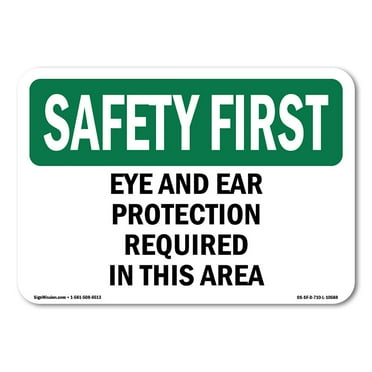 OSHA SAFETY FIRST Sign - Eye And Ear Protection Required In This Area | Plastic Sign | Protect Your Business, Work Site, Warehouse | Made in the USA