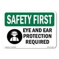 thumbnail image 1 of OSHA SAFETY FIRST Sign - Eye And Ear Protection Required With Symbol | Decal | Protect Your Business, Work Site, Warehouse | Made in the USA, 1 of 5