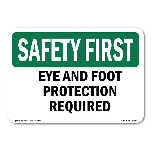 OSHA SAFETY FIRST Sign - Eye And Foot Protection Required | Decal | Protect Your Business, Work Site, Warehouse & Shop Area | Made in the USA