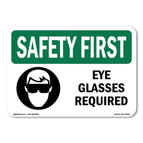 OSHA SAFETY FIRST Sign - Eye Glasses Required With Symbol | Decal | Protect Your Business, Work Site, Warehouse & Shop Area | Made in the USA