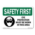 thumbnail image 1 of OSHA SAFETY FIRST Sign - Eye Protection Must Be Worn With Symbol | Plastic Sign | Protect Your Business, Work Site, Warehouse & Shop Area | Made in the USA, 1 of 5
