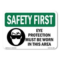 OSHA SAFETY FIRST Sign - Eye Protection Must Be Worn With Symbol | Plastic Sign | Protect Your Business, Work Site, Warehouse & Shop Area | Made in the USA