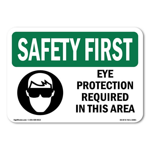 OSHA SAFETY FIRST Sign - Eye Protection Required In This Area With Symbol | Plastic Sign | Protect Your Business, Work Site, Warehouse | Made in the USA