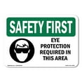 thumbnail image 1 of OSHA SAFETY FIRST Sign - Eye Protection Required In This Area | Decal | Protect Your Business, Work Site, Warehouse & Shop Area | Made in the USA, 1 of 5