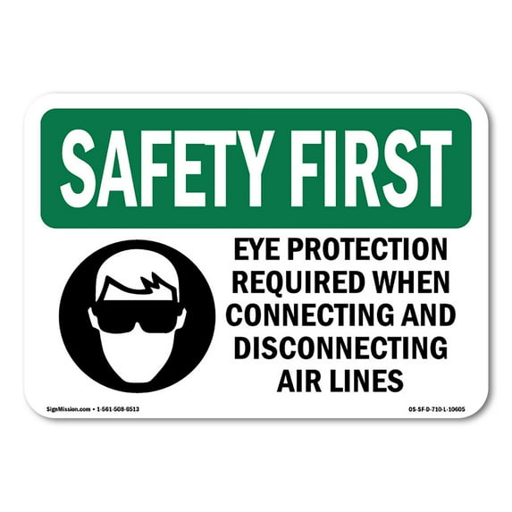 OSHA SAFETY FIRST Sign - Eye Protection Required When With Symbol | Decal | Protect Your Business, Work Site, Warehouse | Made in the USA