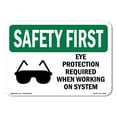thumbnail image 1 of OSHA SAFETY FIRST Sign - Eye Protection Required When With Symbol | Plastic Sign | Protect Your Business, Work Site, Warehouse | Made in the USA, 1 of 5