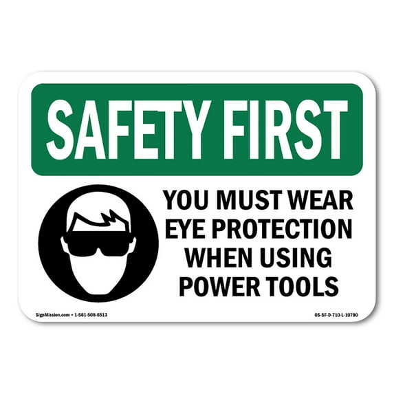 OSHA SAFETY FIRST Sign - Eye Protection Using Power Tools | Decal | Protect Your Business, Work Site, Warehouse & Shop Area | Made in the USA