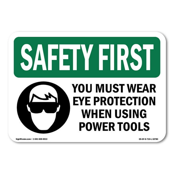 OSHA SAFETY FIRST Sign - Eye Protection Using Power Tools | Plastic Sign | Protect Your Business, Work Site, Warehouse & Shop Area | Made in the USA