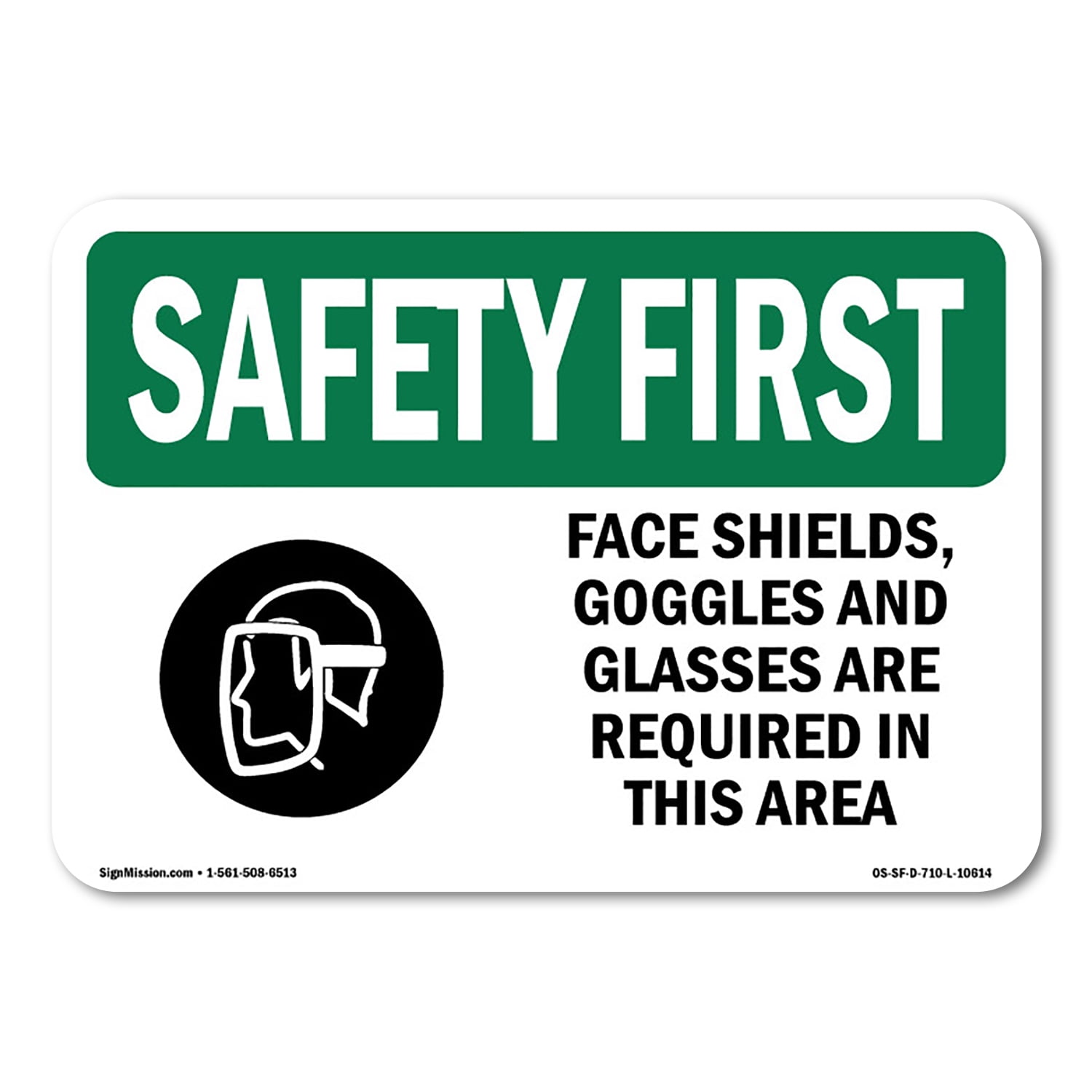 OSHA SAFETY FIRST Sign Face Shields Goggles And Glasses With Symbol