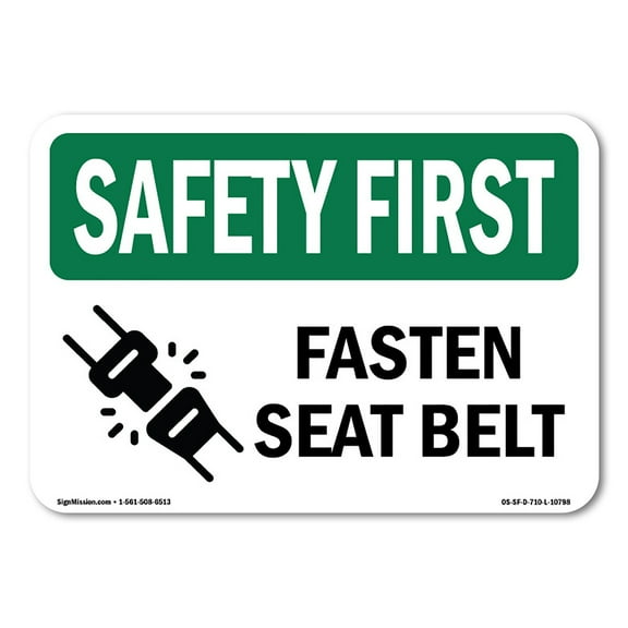OSHA SAFETY FIRST Sign - Fasten Seat Belt | Plastic Sign | Protect Your Business, Construction Site, Warehouse & Shop Area | Made in the USA