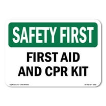 OSHA SAFETY FIRST Sign - First Aid And CPR Kit | Decal | Protect Your Business, Construction Site, Warehouse & Shop Area | Made in the USA