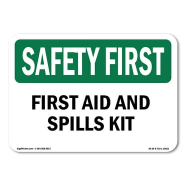 OSHA SAFETY FIRST Sign - First Aid And Spills Kit | Plastic Sign | Protect Your Business, Construction Site, Warehouse & Shop Area | Made in the USA