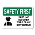 thumbnail image 1 of OSHA SAFETY FIRST Sign - Hard Hat Required Crane Operation | Aluminum Sign | Protect Your Business, Work Site, Warehouse & Shop Area | Made in the USA, 1 of 6