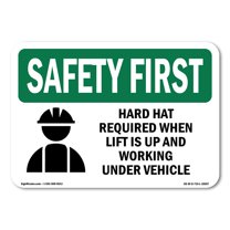 OSHA SAFETY FIRST Sign - Hard Hat Required When Lift With Symbol | Plastic Sign | Protect Your Business, Work Site, Warehouse & Shop Area | Made in the USA