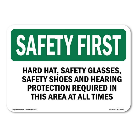 OSHA SAFETY FIRST Sign - Hard Hat Safety Glasses Safety Shoes And | Plastic Sign | Protect Your Business Work Site Warehouse | Made in the USA