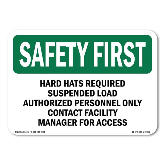 OSHA SAFETY FIRST Sign - Hard Hats Required Suspended Load Authorized | Decal | Protect Your Business, Work Site, Warehouse | Made in the USA