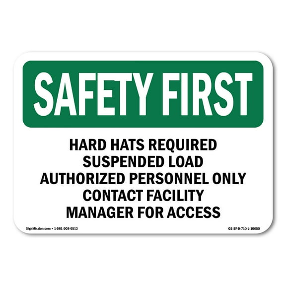 OSHA SAFETY FIRST Sign - Hard Hats Required Suspended Load Authorized | Plastic Sign | Protect Your Business, Work Site, Warehouse | Made in the USA