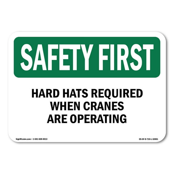 OSHA SAFETY FIRST Sign - Hard Hats Required When Cranes Are Operating | Decal | Protect Your Business, Work Site, Warehouse | Made in the USA