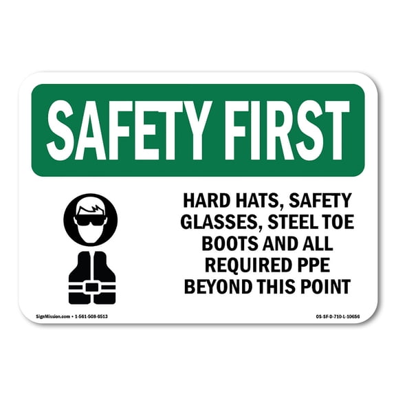 OSHA SAFETY FIRST Sign - Hard Hats Safety Goggles And With Symbol | Decal | Protect Your Business Work Site Warehouse | Made in the USA