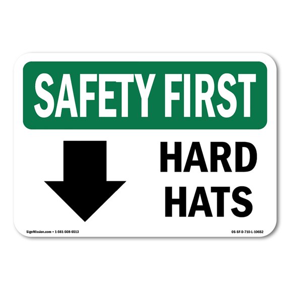 OSHA SAFETY FIRST Sign - Hard Hats [With Down Arrow] With Symbol | Decal | Protect Your Business, Work Site, Warehouse & Shop Area | Made in the USA