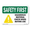 thumbnail image 1 of OSHA SAFETY FIRST Sign - Hazardous Material Check MSDS Before | Decal | Protect Your Business, Work Site, Warehouse & Shop Area | Made in the USA, 1 of 5