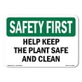 thumbnail image 1 of OSHA SAFETY FIRST Sign - Help Keep The Plant Safe And Clean | Decal | Protect Your Business, Work Site, Warehouse & Shop Area | Made in the USA, 1 of 5