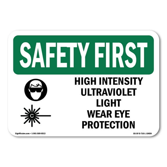 OSHA SAFETY FIRST Sign - High Intensity Ultraviolet Light With Symbol | Plastic Sign | Protect Your Business, Work Site, Warehouse | Made in the USA