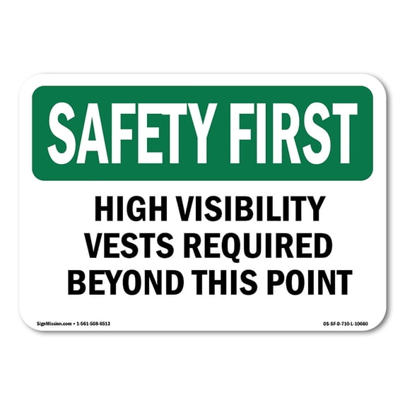 OSHA SAFETY FIRST Sign - High Visibility Vests Required Beyond This Point | Plastic Sign | Protect Your Business, Work Site, Warehouse | Made in the USA