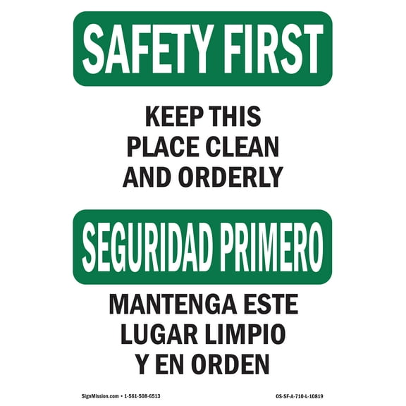 OSHA SAFETY FIRST Sign - Keep Place Clean Orderly Bilingual 24" X 18" Rigid Plastic Sign Protect Your Business, Work Site, Warehouse & Shop Area