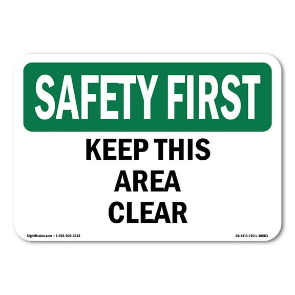 OSHA SAFETY FIRST Sign - Keep This Area Clear | Plastic Sign | Protect Your Business, Construction Site, Warehouse & Shop Area | Made in the USA