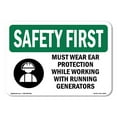 thumbnail image 1 of OSHA SAFETY FIRST Sign - Must Wear Ear Protection While With Symbol | Plastic Sign | Protect Your Business, Work Site, Warehouse | Made in the USA, 1 of 5