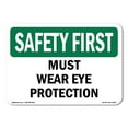 thumbnail image 1 of OSHA SAFETY FIRST Sign - Must Wear Eye Protection | Plastic Sign | Protect Your Business, Construction Site, Warehouse & Shop Area | Made in the USA, 1 of 5