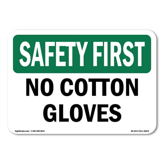 OSHA SAFETY FIRST Sign - No Cotton Gloves | Plastic Sign | Protect Your Business, Construction Site, Warehouse & Shop Area | Made in the USA