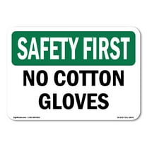 OSHA SAFETY FIRST Sign - No Cotton Gloves | Plastic Sign | Protect Your Business, Construction Site, Warehouse & Shop Area | Made in the USA