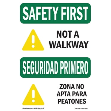OSHA SAFETY FIRST Sign - Not A Walkway Bilingual | Plastic Sign | Protect Your Business, Construction Site, Warehouse & Shop Area | Made in the USA