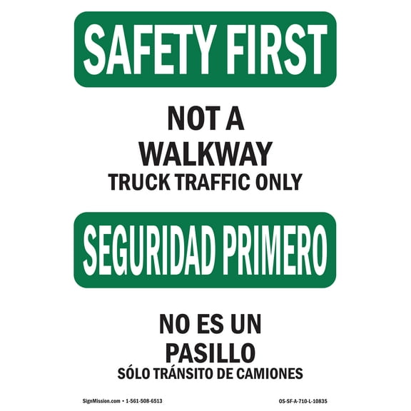 OSHA SAFETY FIRST Sign - Not A Walkway Truck Traffic Bilingual | Decal | Protect Your Business, Work Site, Warehouse & Shop Area | Made in the USA