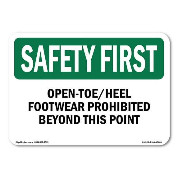OSHA SAFETY FIRST Sign - Open-Toe Heel Footwear Prohibited Beyond | Decal | Protect Your Business, Work Site, Warehouse | Made in the USA
