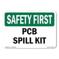thumbnail image 1 of OSHA SAFETY FIRST Sign - PCB Spill Kit | Aluminum Sign | Protect Your Business, Construction Site, Warehouse & Shop Area | Made in the USA, 1 of 6