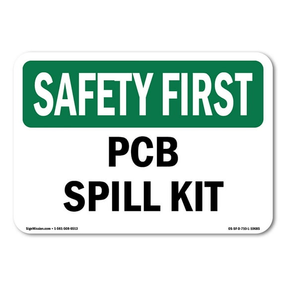 OSHA SAFETY FIRST Sign - PCB Spill Kit | Plastic Sign | Protect Your Business, Construction Site, Warehouse & Shop Area | Made in the USA