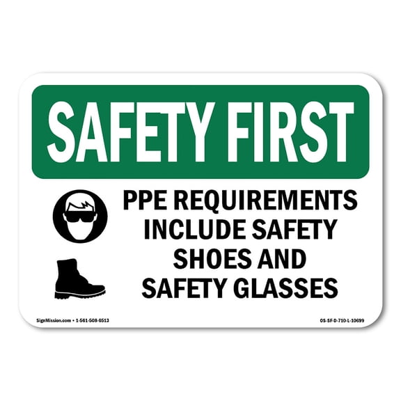 OSHA SAFETY FIRST Sign - PPE Requirements Include Safety With Symbol | Decal | Protect Your Business, Work Site, Warehouse | Made in the USA