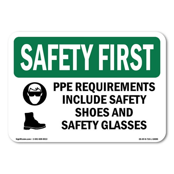 OSHA SAFETY FIRST Sign - PPE Requirements Include Safety With Symbol | Plastic Sign | Protect Your Business, Work Site, Warehouse | Made in the USA