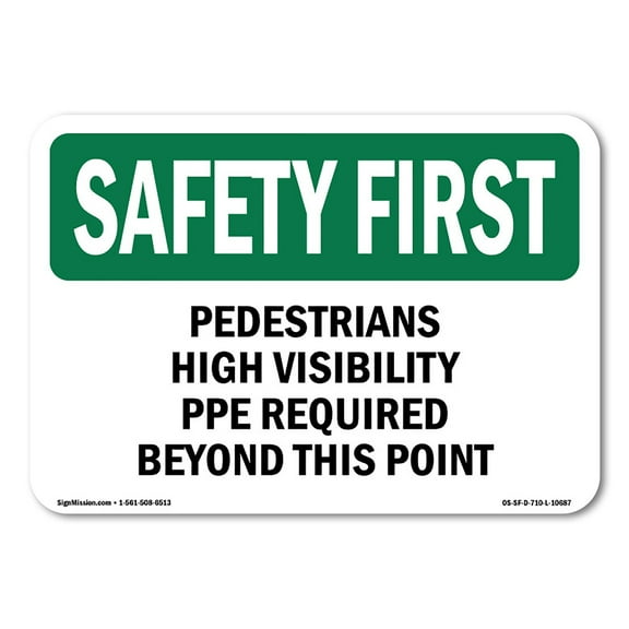 OSHA SAFETY FIRST Sign - Pedestrians High Visibility PPE Required | Plastic Sign | Protect Your Business, Work Site, Warehouse | Made in the USA