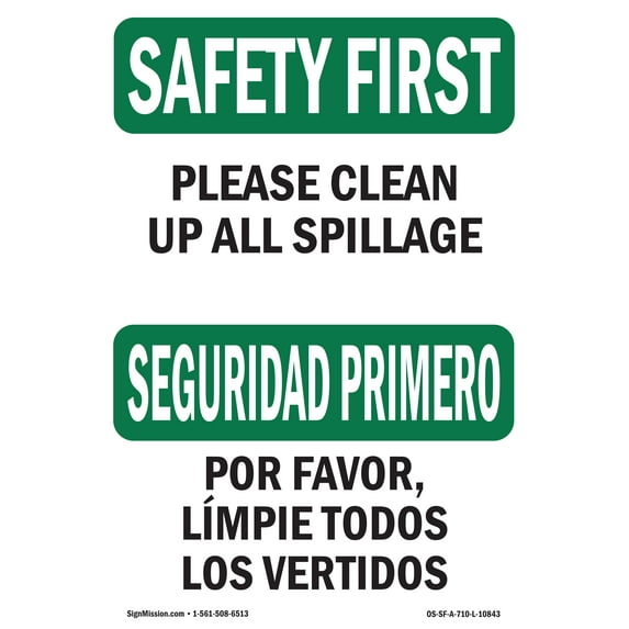 OSHA SAFETY FIRST Sign - Please Clean Up All Spillage Bilingual | Plastic Sign | Protect Your Business, Work Site, Warehouse & Shop Area | Made in the USA