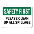 thumbnail image 1 of OSHA SAFETY FIRST Sign - Please Clean Up All Spillage | Plastic Sign | Protect Your Business, Construction Site, Warehouse & Shop Area | Made in the USA, 1 of 5