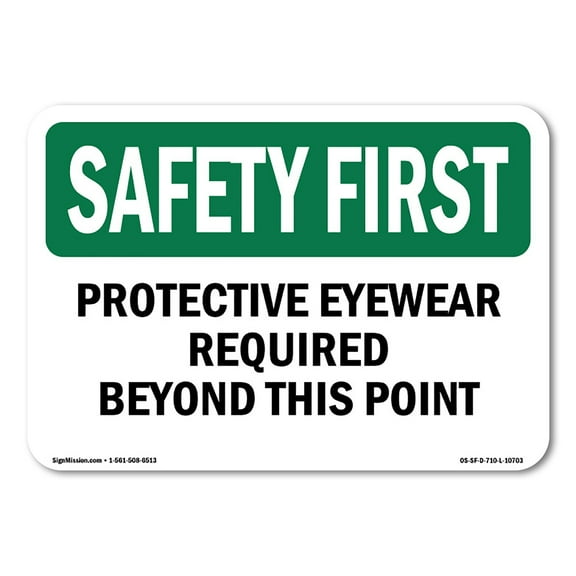 OSHA SAFETY FIRST Sign - Protective Eyewear Required Beyond This Point | Plastic Sign | Protect Your Business, Work Site, Warehouse | Made in the USA