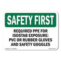 OSHA SAFETY FIRST Sign - Required PPE For Isostab Exposure PVC Or | Plastic Sign | Protect Your Business, Work Site, Warehouse | Made in the USA